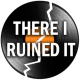 There I Ruined It from patreon