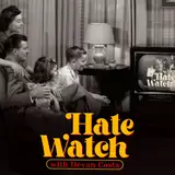 Hate Watch Podcast from patreon
